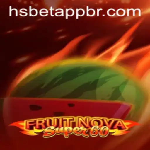 A Deep Dive into FruitNovaSuper60 and Navigating the HSBet PH Login